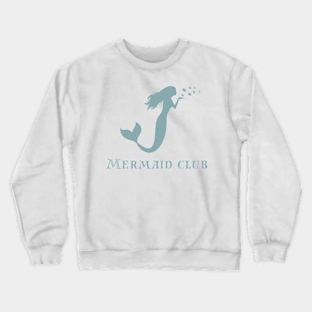 Mermaid club ocean quote Crewneck Sweatshirt by CameltStudio